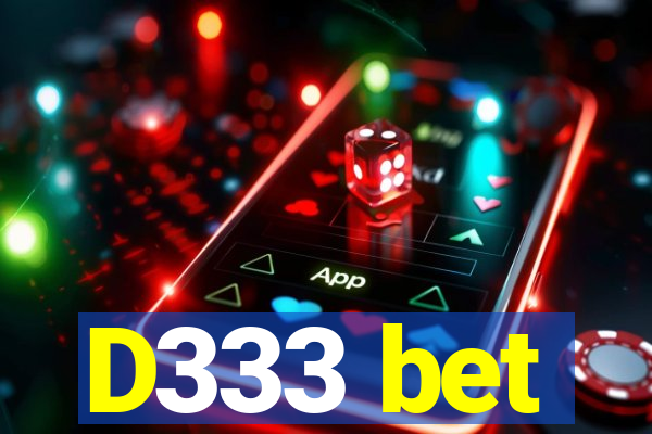 D333 bet